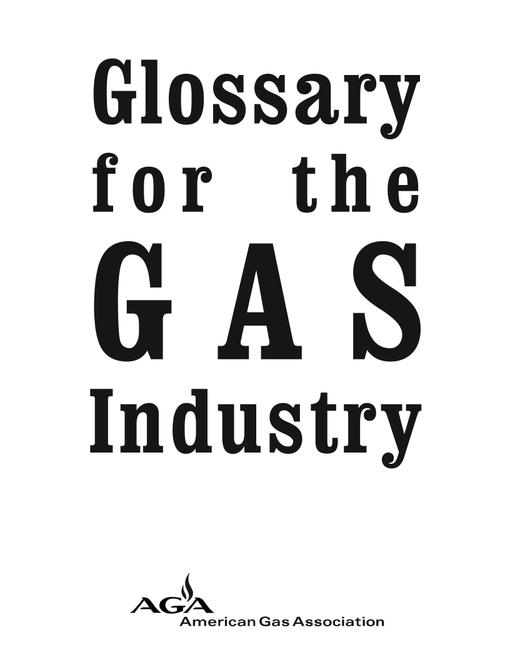 Glossary for the Gas Industry Sixth Edition, 1996