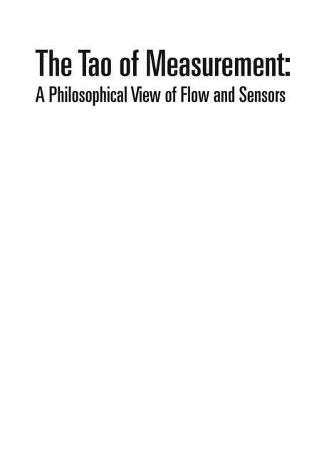 The Tao of Measurement: A Philosopical View of Flow and Sensors