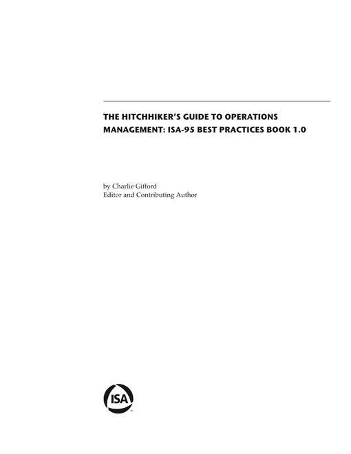 The Hitchhikerâs Guide to Operations Management: ISA-95 Best Practices Book 1.0